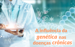 a influência da genética nas doenças crônicas